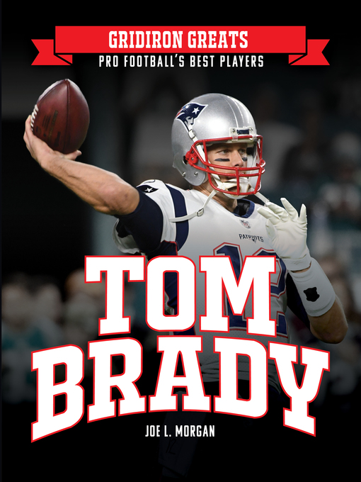 Title details for Tom Brady by Joe L. Morgan - Available
